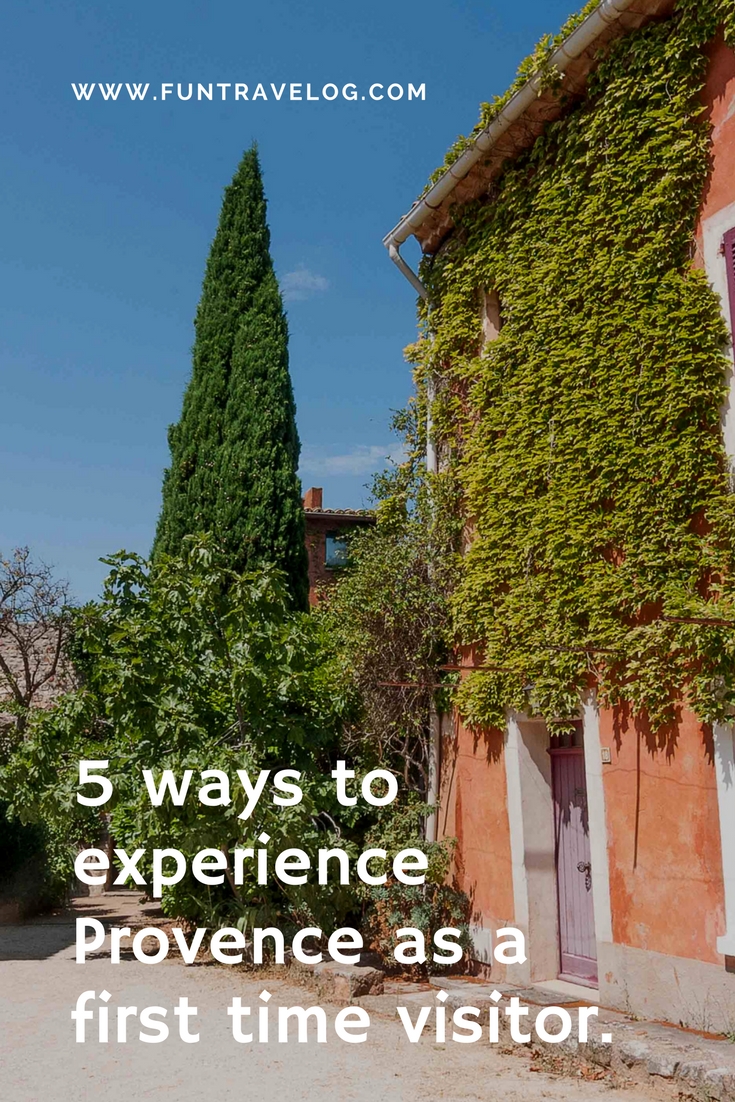 5 ways to experience Provence as a first time visitor